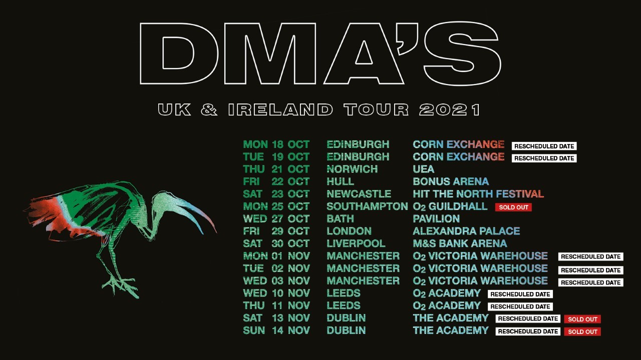 DMA'S 2021 UK & Ireland tour rescheduled for Autumn 1 DMA'S 2021 UK & Ireland tour new dates